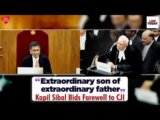 "Extraordinary son of extraordinary father" SCBA Prez Kapil Sibal Bids Farewell to CJI Chandrachud