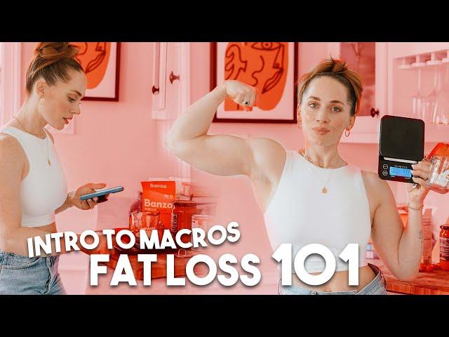 Fat Loss 101 + Intro to Macro Tracking