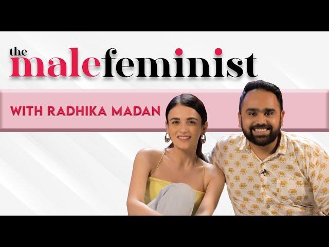 The Male Feminist ft. Radhika Madan with Siddhaarth Aalambayan Ep 30