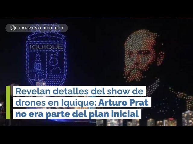 Revelan detalles del SHOW de DRONES en IQUIQUE: ARTURO PRAT no era parte del plan inicial (EBB)