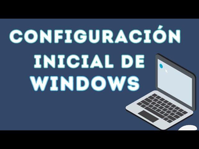   CONFIGURACION INICIAL de mi computadora en Windows 11  | curso de computación desde cero