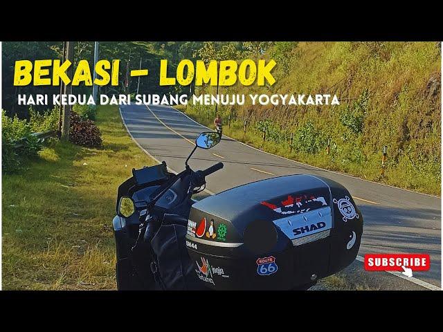 [Ep.2] DARI SUBANG MENUJU KE YOGYAKARTA || SOLO TOURING BEKASI - LOMBOK