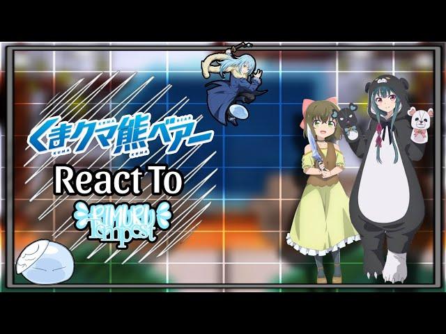 彡 Kuma Kuma Kuma Bear React to Rimuru Tempest as The Demon Lord 彡 |  Part 1/?  | AU