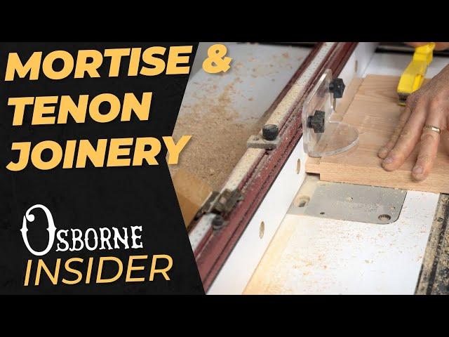 Easy Mortise & Tenon Joinery with a Router | Osborne Insider
