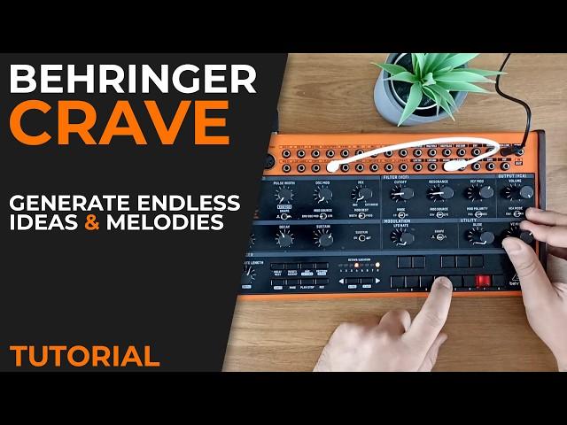 Behringer Crave Tutorial | Generating Endless and Unique Ideas & Melodies