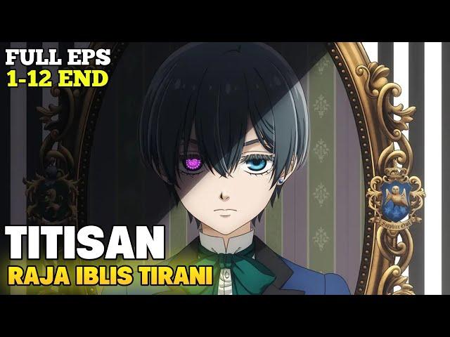 BOCIL INI ADALAH TITISAN RAJA IBLIS TIRANI OVERPOWER. ALUR CERITA ANIME