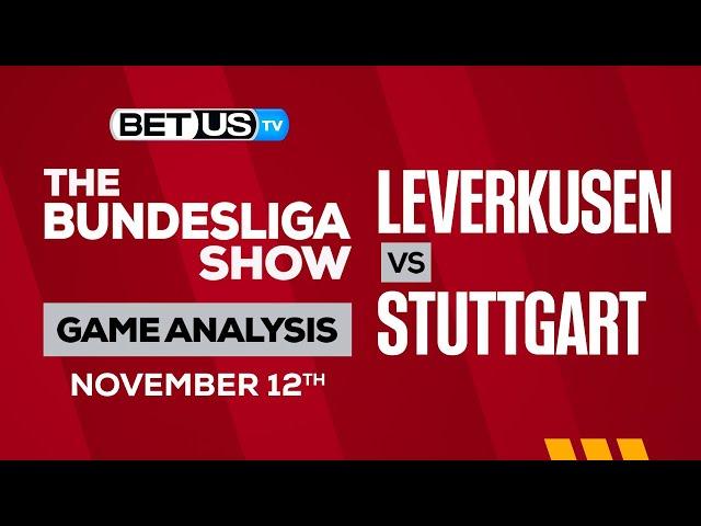 Leverkusen vs Stuttgart | Bundesliga Expert Predictions, Soccer Picks & Best Bets