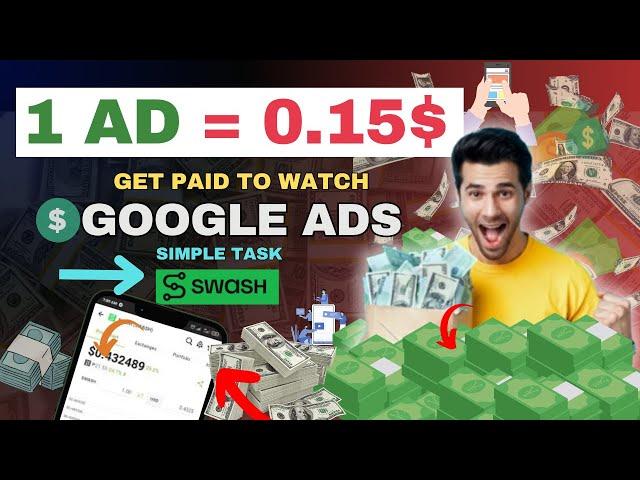 swash earn money | watch google ads and earn money | get paid to complete tasks