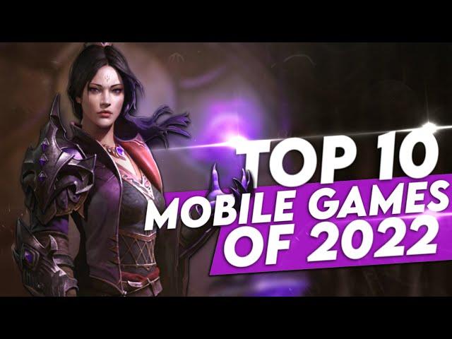 Top 10 Mobile Games of 2022! NEW GAMES REVEALED. Android and iOS!