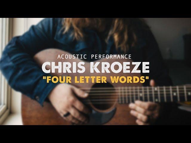 Four Letter Words (Acoustic) - Chris Kroeze