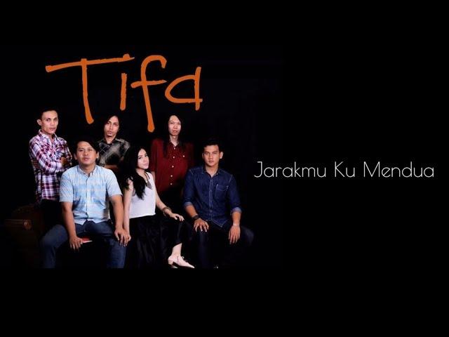 Tifa - Jarakmu ku mendua