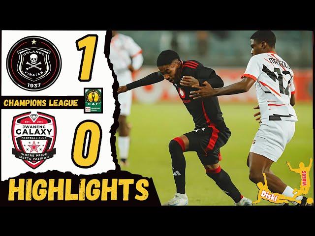 Orlando Pirates vs Jwaneng Galaxy Goals & Extended Highlights| CAF Champions League 2024/25