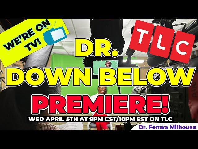 WE'RE ON TV!!! DR DOWN BELOW PREMIERE! | Dr. Milhouse