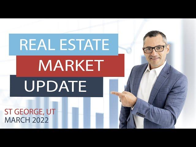 St George Real Estate Market Update - March 2022