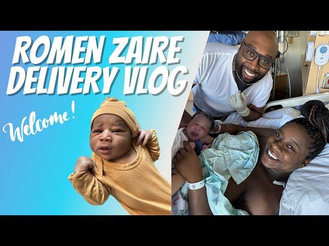 WELCOME ROMEN ZAIRE| DELIVERY VLOG| NEWBORN