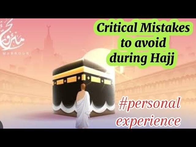 Critical Mistakes to avoid during Hajj 2024 in hindi/urdu5 actions to avoid during Hajj.