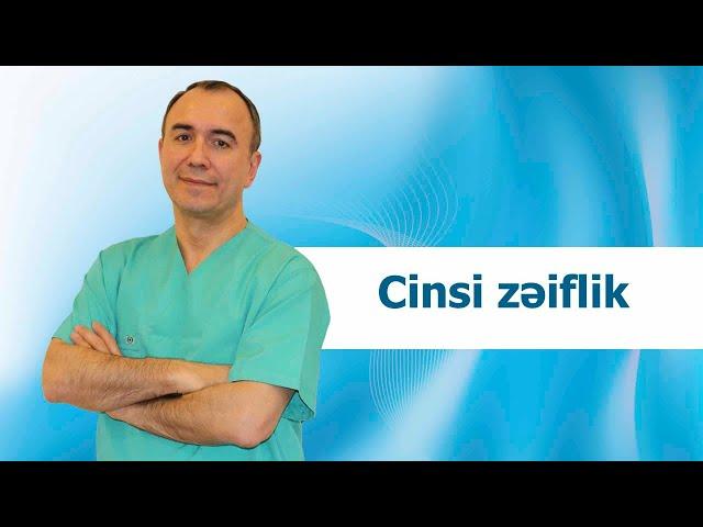 Cinsi zəiflik: səbəbləri, simptomları və müalicəsi