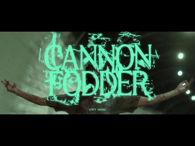 DIRTY SHADES - CANNON FODDER (Official Video)