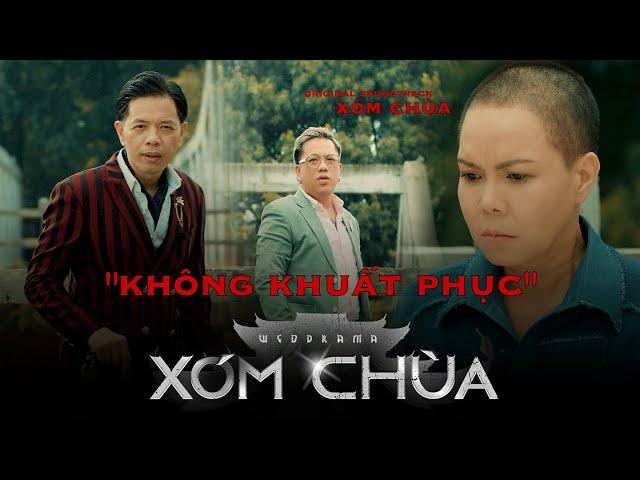 ATO - KHÔNG KHUẤT PHỤC - MV OFFICIAL (OST XÓM CHÙA 2022)