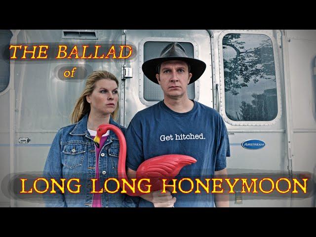  The Ballad of Long Long Honeymoon — our new channel trailer!!!
