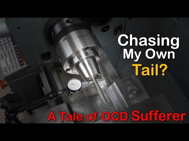 Setting Up a 5C Collet Chuck:  A Tale of an OCD Sufferer