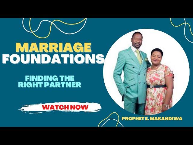 MARRIAGE FOUNDATIONS:  Prophet Emmanuel Makandiwa ||Shona Sermon (Video) @thesermonhub