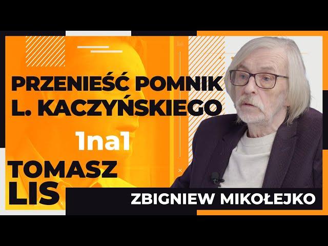Przenieść pomnik Kaczyńskiego | Tomasz Lis 1na1 Zbigniew Mikołejko
