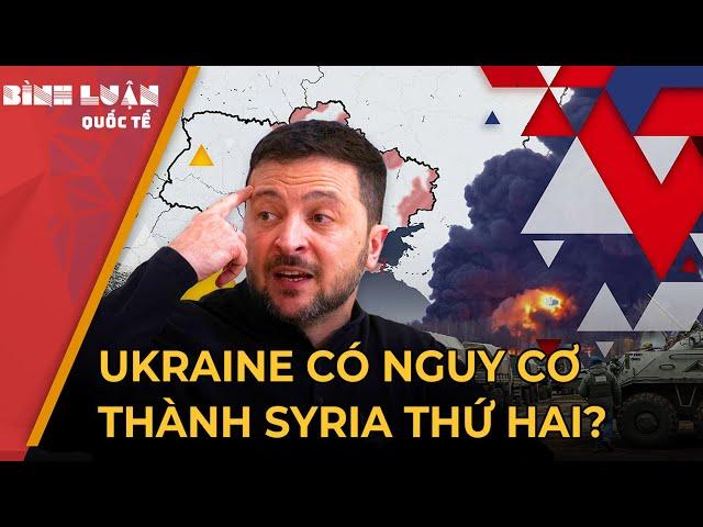 Ukraine bên bờ vực sụp đổ, cảnh báo kịch bản như Syria? | PHÂN TÍCH BÁO NGHỆ AN