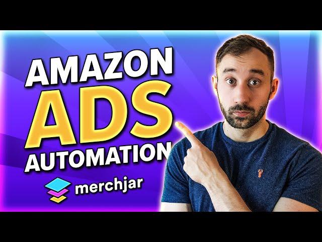 BEST Amazon Ads Automation Tool for Merch Sellers! (Merch Jar Overview)