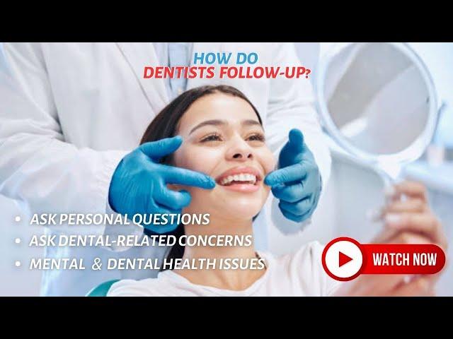 How Do Dentists Follow-Up After Treatment? | Dental Consultation Insights | Oral Health India