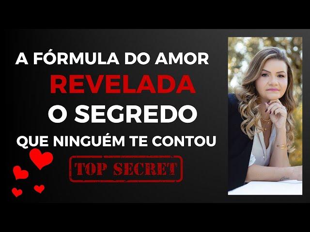 QUAL É A FÓRMULA DO AMOR? SEGREDO REVELADO