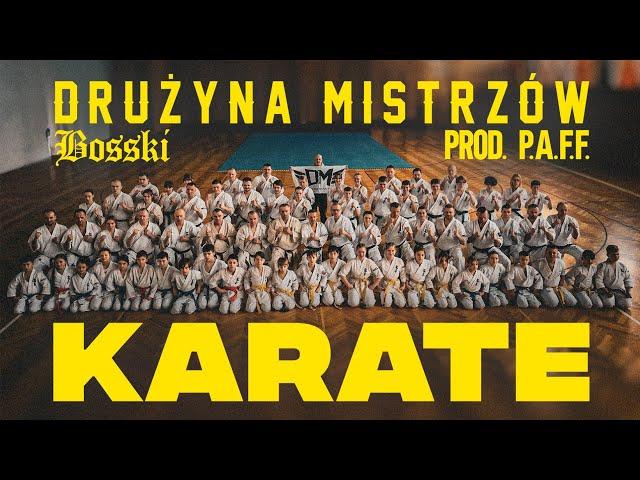 Drużyna Mistrzów, Bosski - KARATE   prod.P.A.F.F.  official music video