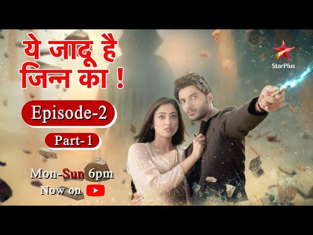 ये जादू है Jinn Ka - Season 1 | Episode 2 - Part 1