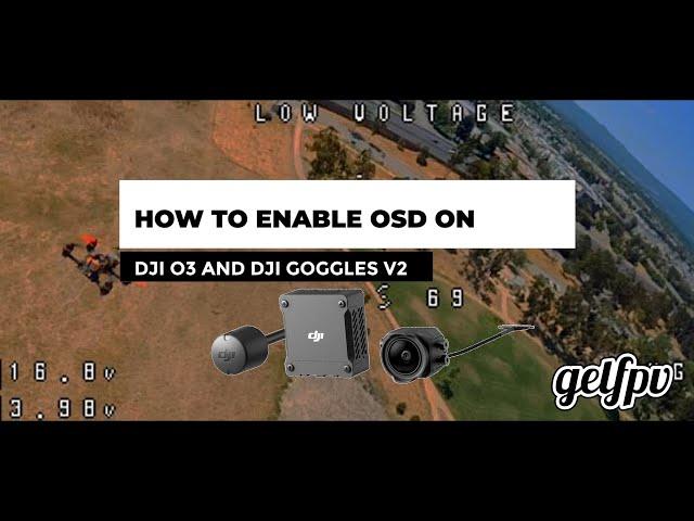 How to enable DJI O3 OSD on DJI Goggles V2