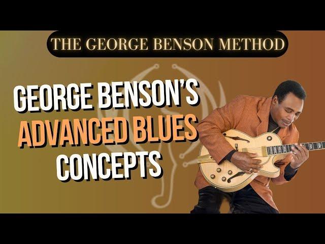 George Benson’s Advanced Blues Concepts