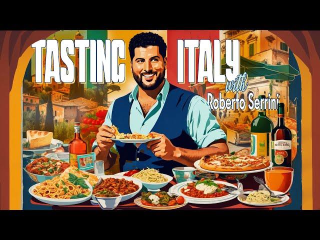 Tasting Italy with your Culinary Guide Roberto Serrini