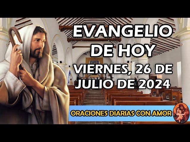 Evangelio de hoy Viernes, 26 de Julio de 2024 - Memoria de San Joaquín y Santa Ana