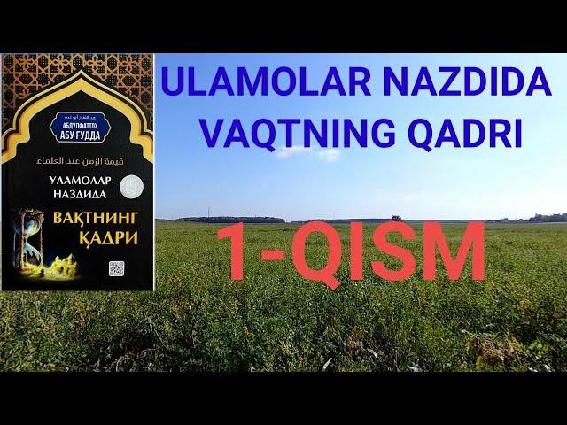 Ulamolar nazdida vaqtning qadri. Abdulfattoh Abu Gʻudda. 1-qism