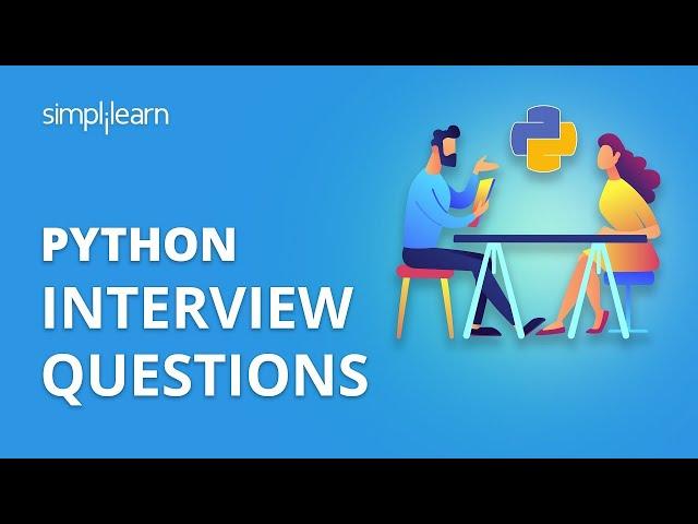 Python Interview Questions | Python Interview Questions And Answers | Python Tutorial | Simplilearn