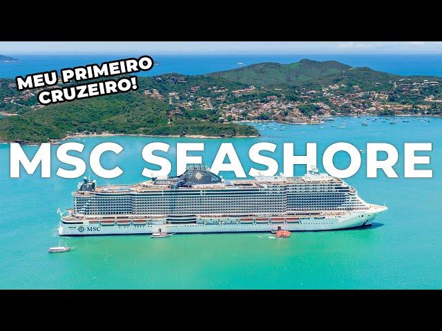 MSC SEASHORE | O MAIOR NAVIO DE CRUZEIRO DO BRASIL