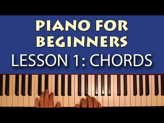 Piano Lessons for Beginners: Part 1 - Getting Started! Learn some simple chords