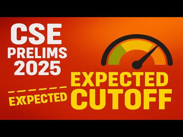 Expected Cutoff for UPSC CSE/IFoS Prelims 2025