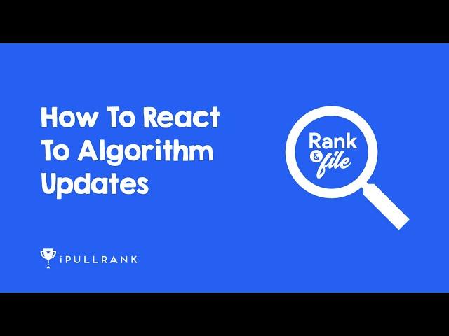 Rank & File: How Search Engine Algorithms Work | iPullRank