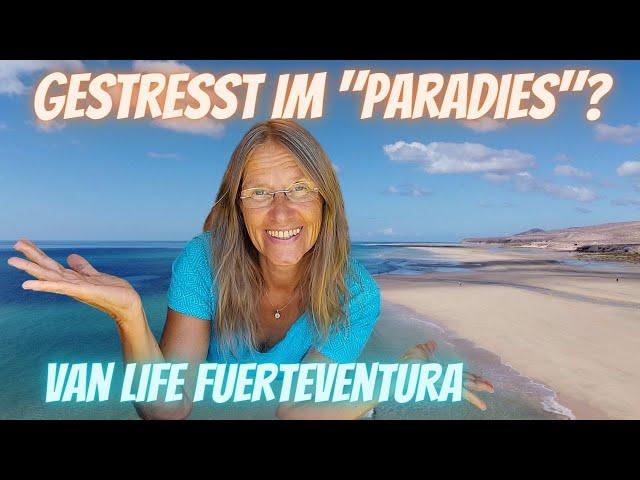 Wenn wir uns selbst stressen! | VAN LIFE Fuerteventura