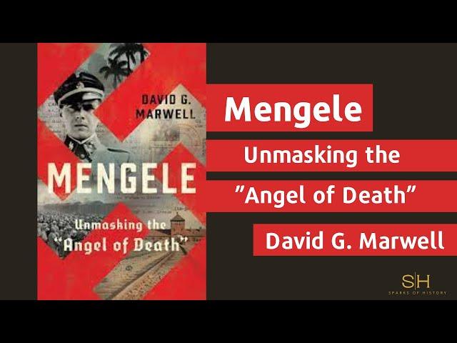 Mengele, Unmasking the ”Angel of Death”