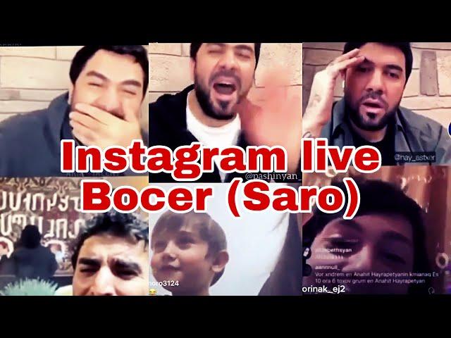 Saro instagram live bocer - Ինստագրամ լայվի բոցեր - Saro Tovmasyan