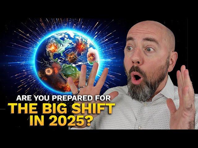 BIG SHIFT Coming in 2025! Will You Be READY?! 