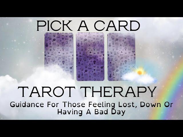 PICK A CARD  For Those Having A Bad Day ️ Guidance For A Pick Me Up, On Your Current Situation ️