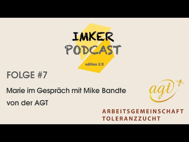 IMKERPODCAST Folge #7 mit Mike von der AGT - Varroaresistenz, VSH, Königinnenzucht, BeeBreed,