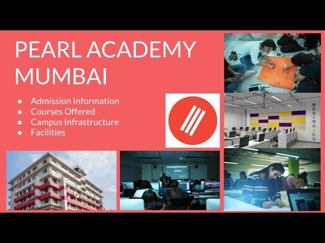 PEARL ACADEMY MUMBAI | ADMISSION INFORMATION | CAMPUS TOUR